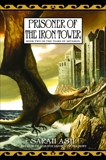 Prisoner of the Iron Tower, Ash, Sarah