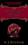 The Etched City: A Novel, Bishop, K.J.