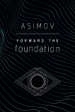 Forward the Foundation, Asimov, Isaac