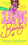 Sleeping with Beauty, Kauffman, Donna