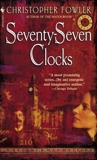 Seventy-Seven Clocks: A Peculiar Crimes Unit Mystery, Fowler, Christopher