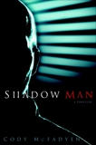 Shadow Man, McFadyen, Cody