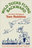 Wild Ducks Flying Backward, Robbins, Tom