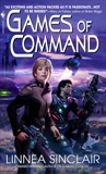 Games of Command: A Novel, Sinclair, Linnea