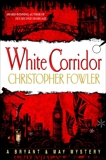 White Corridor: A Peculiar Crimes Unit Mystery, Fowler, Christopher