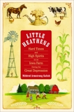 Little Heathens: Hard Times and High Spirits on an Iowa Farm During the Great Depression, Kalish, Mildred Armstrong