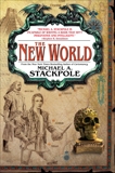 The New World: Book Three in The Age of Discovery, Stackpole, Michael A.