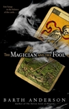 The Magician and the Fool: A Novel, Anderson, Barth