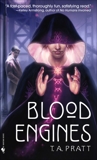 Blood Engines, Pratt, T.A.