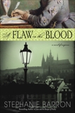 A Flaw in the Blood: A Novel, Barron, Stephanie