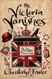 The Victoria Vanishes: A Peculiar Crimes Unit Mystery, Fowler, Christopher