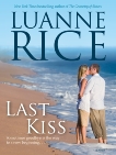 Last Kiss: A Novel, Rice, Luanne