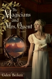 The Magicians and Mrs. Quent, Beckett, Galen