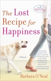 The Lost Recipe for Happiness: A Novel, O'Neal, Barbara