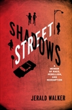 Street Shadows: A Memoir of Race, Rebellion, and Redemption, Walker, Jerald