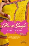 Almost Single: A Novel, Kala, Advaita