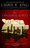 The Language of Bees: A novel of suspense featuring Mary Russell and Sherlock Holmes, King, Laurie R.