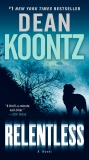 Relentless: A Novel, Koontz, Dean