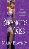 Stranger's Kiss: A Novel, Blayney, Mary