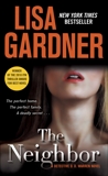 The Neighbor: A Detective D. D. Warren Novel, Gardner, Lisa