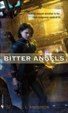 Bitter Angels: A Novel, Anderson, C. L.