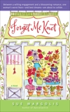 Forget Me Knot: A Novel, Margolis, Sue