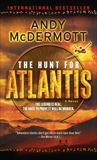 The Hunt for Atlantis: A Novel, McDermott, Andy