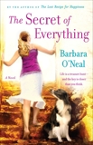 The Secret of Everything: A Novel, O'Neal, Barbara