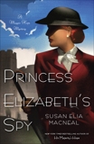 Princess Elizabeth's Spy: A Maggie Hope Mystery, MacNeal, Susan Elia