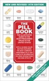 The Pill Book (14th Edition): The Illustrated Guide To The Most-Prescribed Drugs In The United States, Silverman, Harold M.