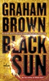 Black Sun: A Thriller, Brown, Graham