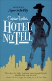 Hotel No Tell: A Novel, Uviller, Daphne