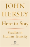 Here to Stay, Hersey, John