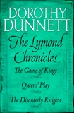 The Lymond Chronicles Box Set: Books 1 - 3: The Game of Kings, Queens' Play, The Disorderly Knights, Dunnett, Dorothy