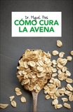 Cómo cura la avena, Pros, Miquel