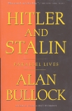 Hitler and Stalin: Parallel Lives, Bullock, Alan