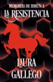 Memorias de Idhun: La Resistencia: Libro I, Gallego, Laura