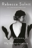 Recollections of My Nonexistence: A Memoir, Solnit, Rebecca