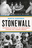 Stonewall: The Definitive Story of the LGBT Rights Uprising that Changed America, Duberman, Martin