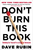 Don't Burn This Book: Thinking for Yourself in an Age of Unreason, Rubin, Dave