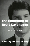 The Education of Brett Kavanaugh: An Investigation, Kelly, Kate & Pogrebin, Robin