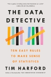 The Data Detective: Ten Easy Rules to Make Sense of Statistics, Harford, Tim