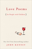 Love Poems for People with Children, Kenney, John