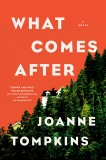 What Comes After: A Novel, Tompkins, JoAnne
