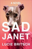 Sad Janet: A Novel, Britsch, Lucie