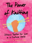 The Power of Knitting: Stitching Together Our Lives in a Fractured World, Napoleoni, Loretta