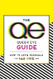 The Queer Eye Guide: How to Love Yourself the Fab Five Way, Penguin Workshop