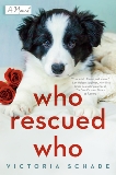 Who Rescued Who, Schade, Victoria