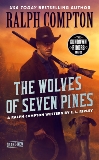 Ralph Compton The Wolves of Seven Pines, Ripley, E. L. & Compton, Ralph