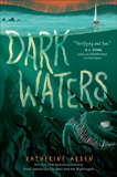 Dark Waters, Arden, Katherine